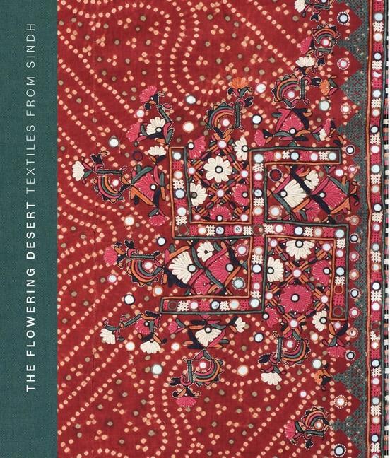 Cover: 9781913645571 | The Flowering Desert | Textiles from Sindh | Nasreen Askari (u. a.)