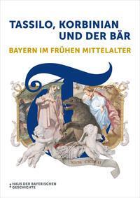 Cover: 9783791735146 | Tassilo, Korbinian und der Bär | Haus der Bayerischen Geschichte