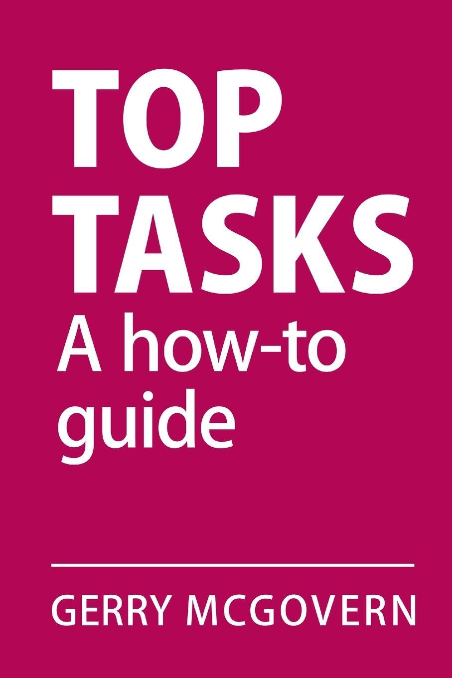 Cover: 9781916444607 | Top Tasks | A How-to Guide | Gerry McGovern | Taschenbuch | Paperback