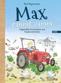 Cover: 9783862224180 | Max räumt zamm | Vogelwilde Geschichten aus Stephanskirchen | Buch