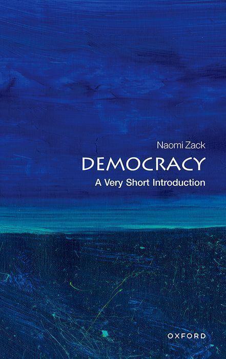 Cover: 9780192845061 | Democracy: A Very Short Introduction | Naomi Zack | Taschenbuch | 2023
