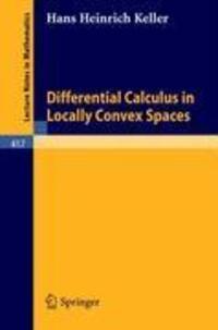 Cover: 9783540069621 | Differential Calculus in Locally Convex Spaces | H. H. Keller | Buch