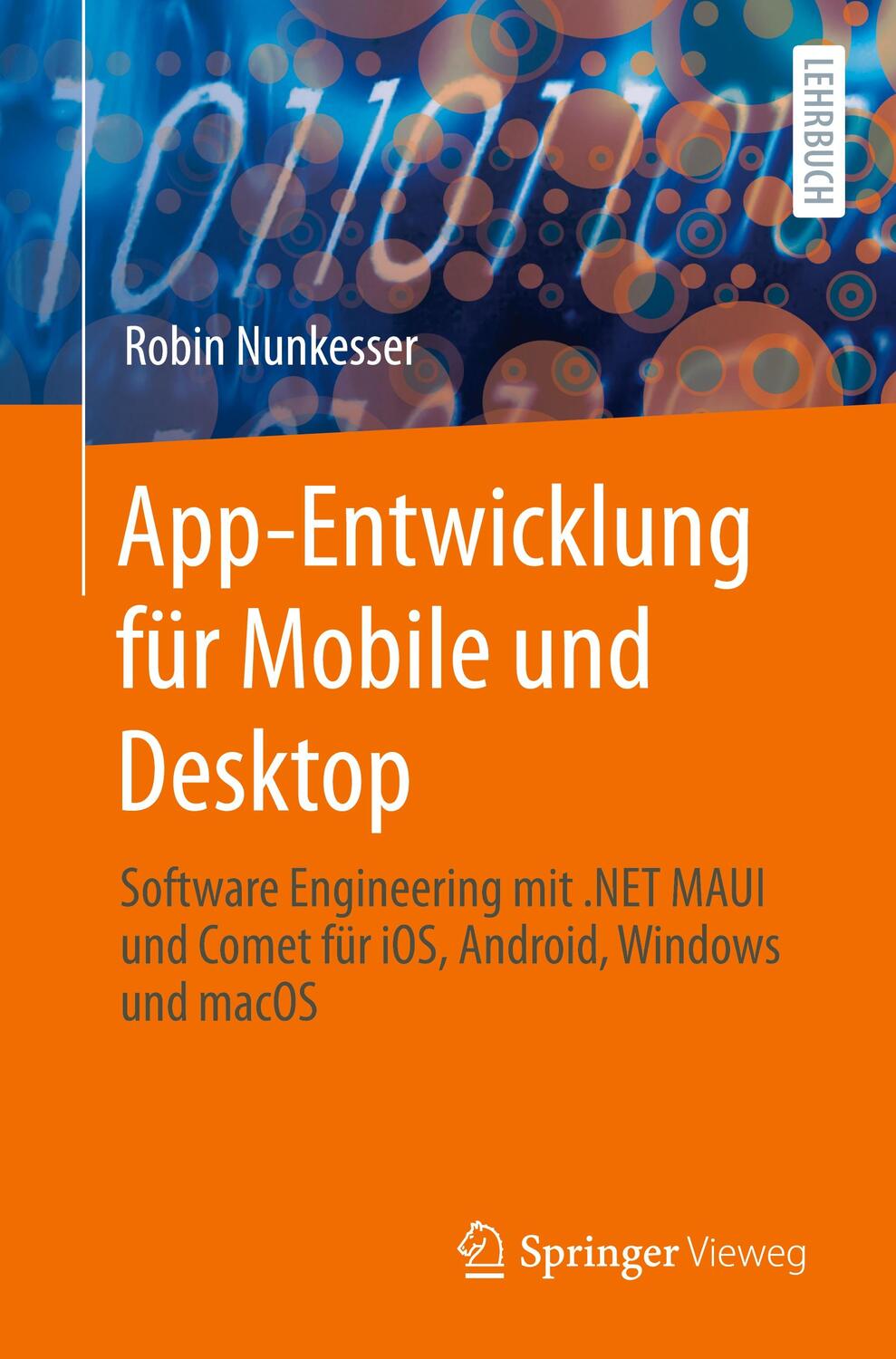 Cover: 9783662674758 | App-Entwicklung für Mobile und Desktop | Robin Nunkesser | Taschenbuch