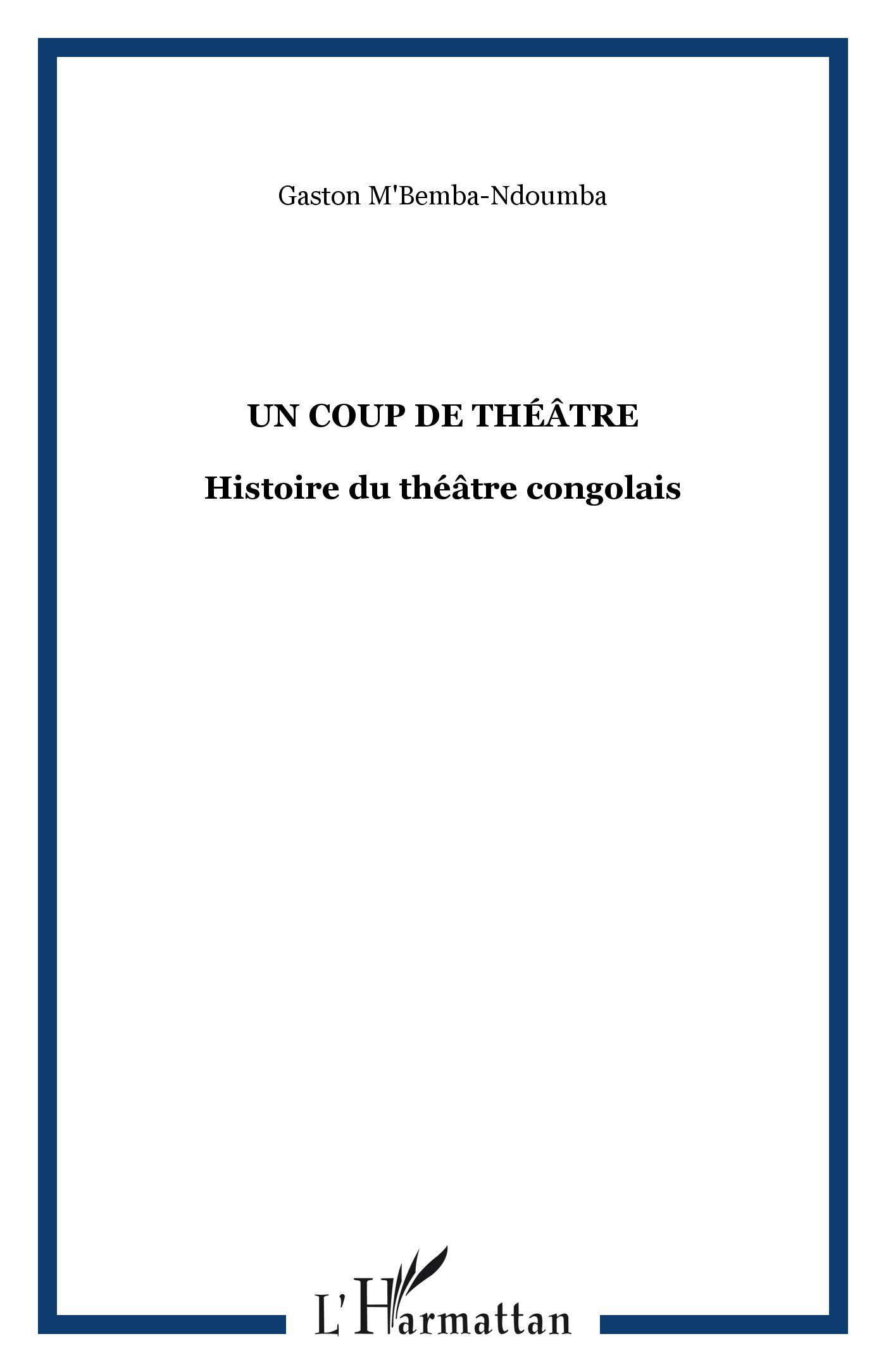 Cover: 9782296076235 | Un coup de théâtre | Histoire du théâtre congolais | M'Bemba-Ndoumba