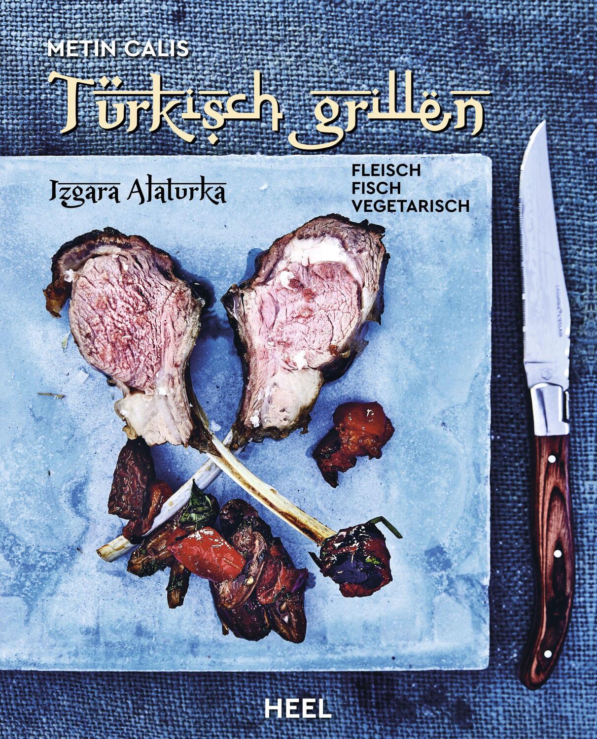 Cover: 9783966640213 | Türkisch Grillen - Izgara Alaturka | Fleisch, Fisch, Vegetarisch