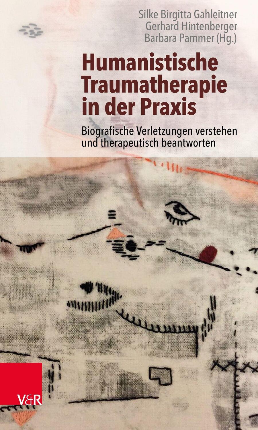 Cover: 9783525408612 | Humanistische Traumatherapie in der Praxis | Gahleitner (u. a.) | Buch