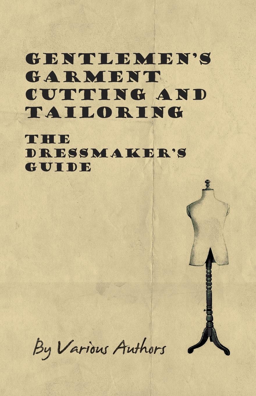 Cover: 9781447413226 | Gentlemen's Garment Cutting and Tailoring - The Dressmaker's Guide