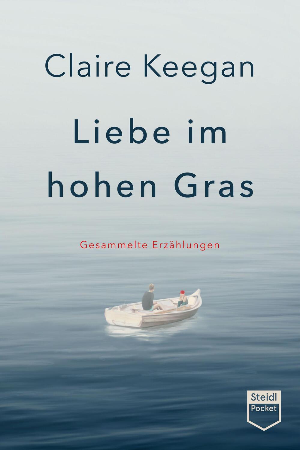 Cover: 9783969991220 | Liebe im hohen Gras (Steidl Pocket) | Gesammelte Erzählungen | Keegan