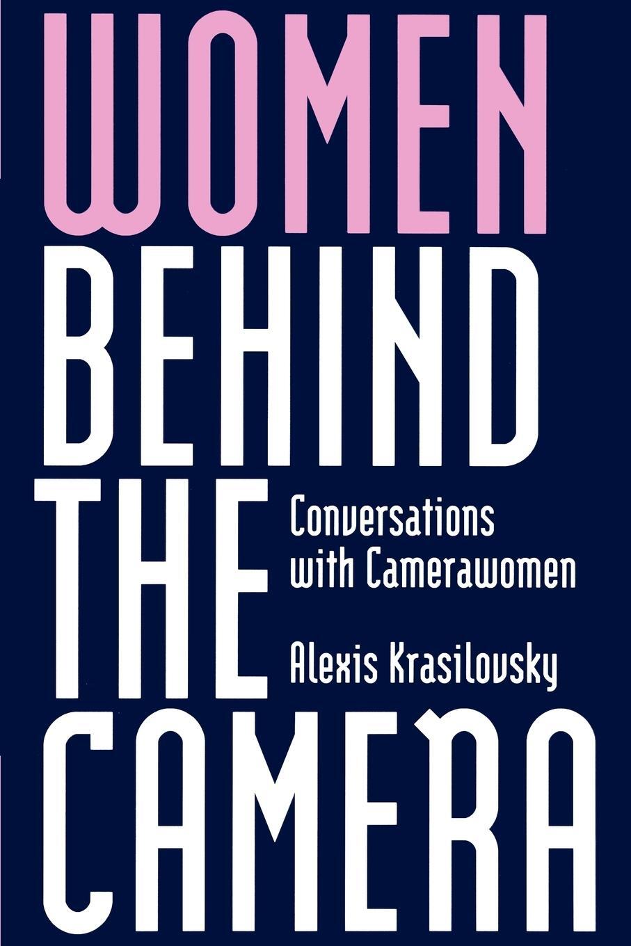 Cover: 9780275957452 | Women Behind the Camera | Conversations with Camerawomen | Krasilovsky