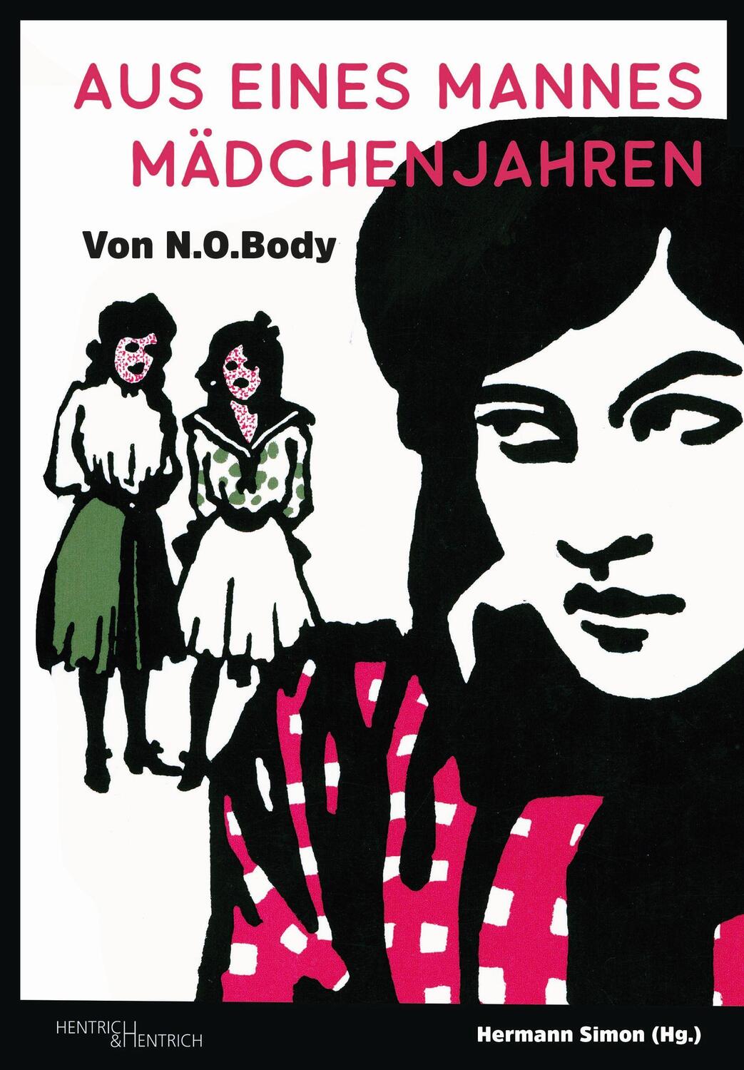 Cover: 9783955654771 | Aus eines Mannes Mädchenjahren | N. O. Body | Taschenbuch | Deutsch