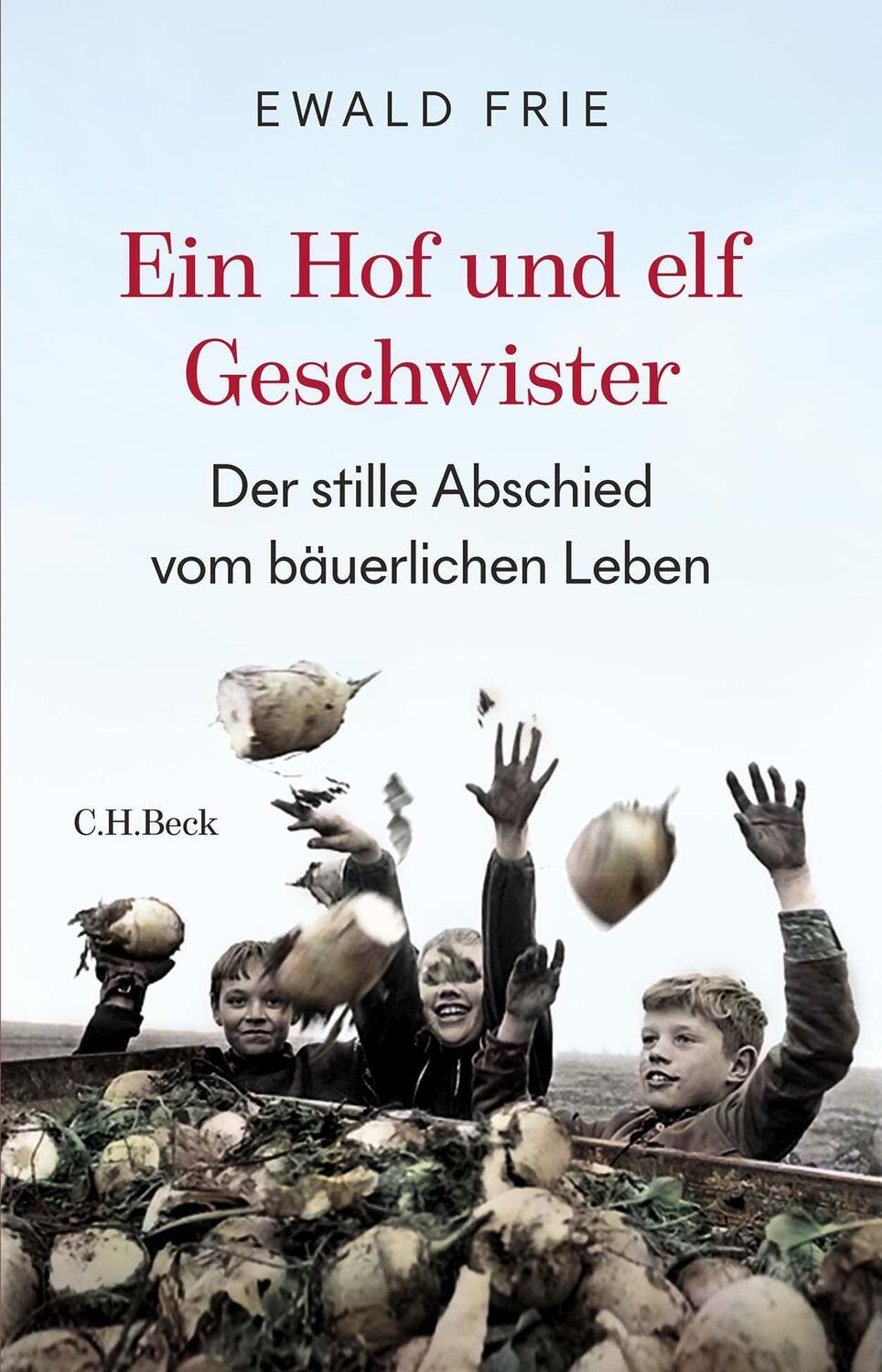 Cover: 9783406797170 | Ein Hof und elf Geschwister | Ewald Frie | Buch | Deutsch | 2023