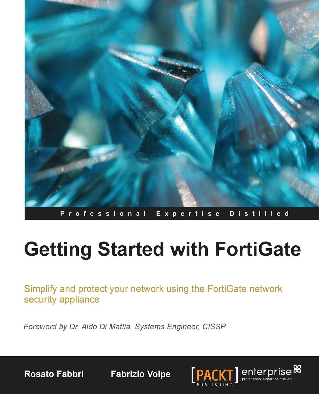 Cover: 9781782178200 | Getting Started with Fortigate | Fabrizio Volpe (u. a.) | Taschenbuch