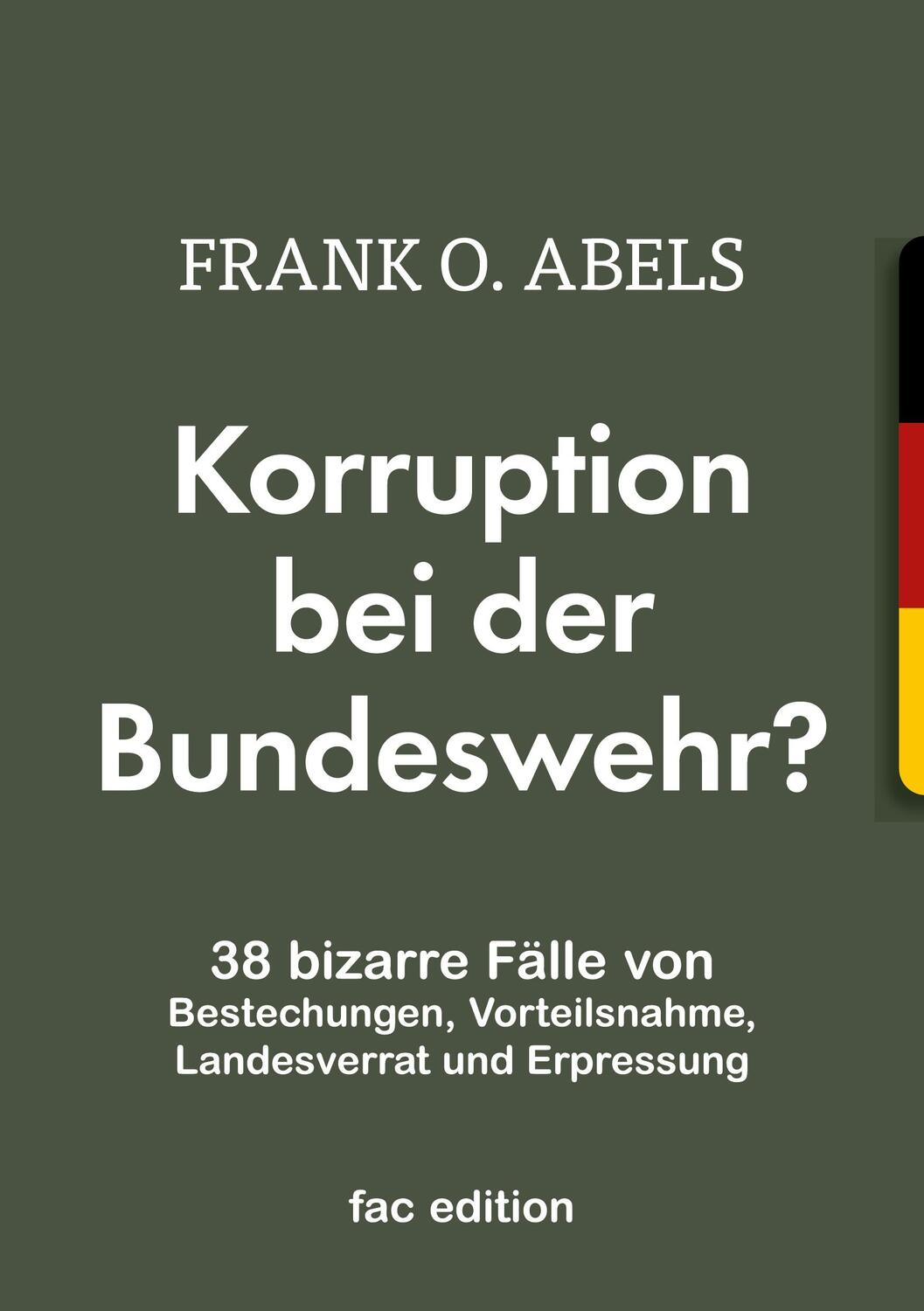 Cover: 9783756245659 | Korruption bei der Bundeswehr? | Frank O. Abels | Taschenbuch