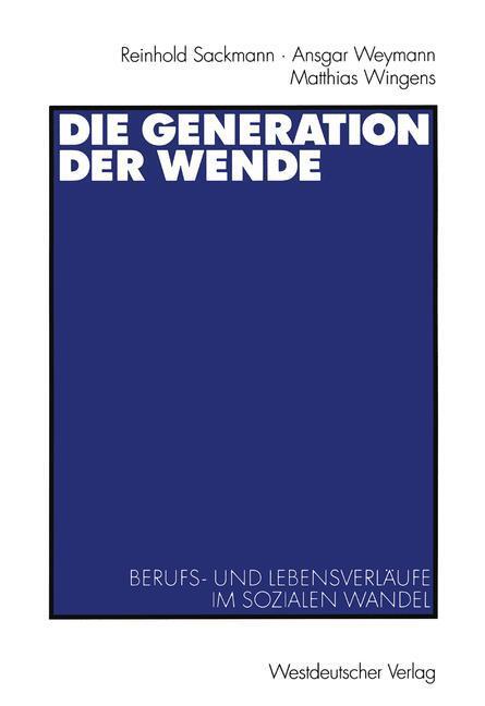Cover: 9783531135199 | Die Generation der Wende | Reinhold Sackmann (u. a.) | Taschenbuch