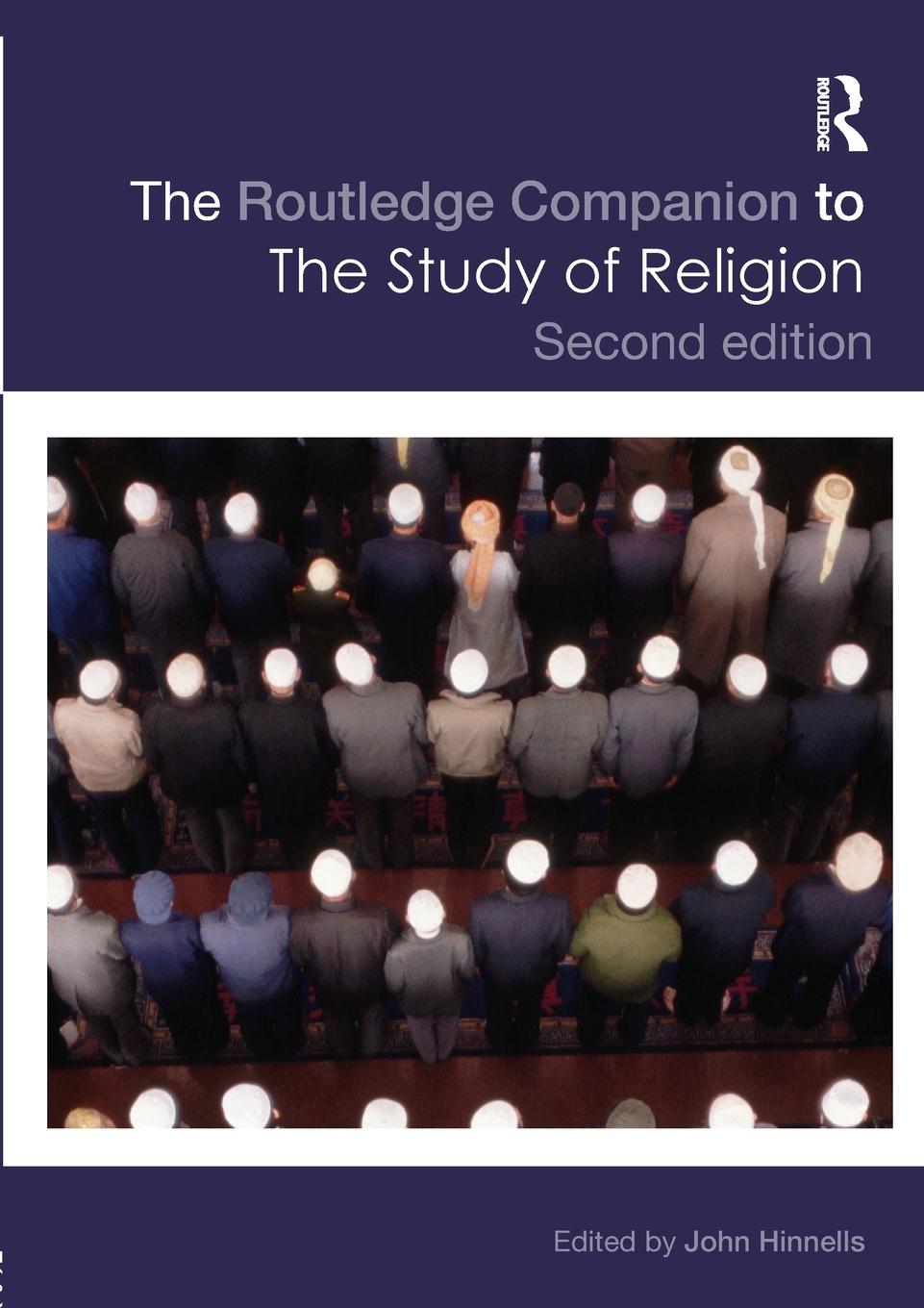 Cover: 9780415473286 | The Routledge Companion to the Study of Religion | John Hinnells