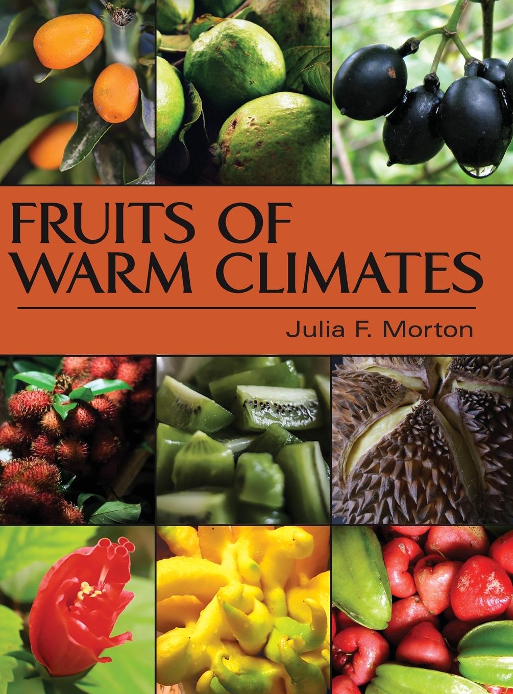 Cover: 9781626549760 | Fruits of Warm Climates | Julia F. Morton | Buch | Englisch | 2013