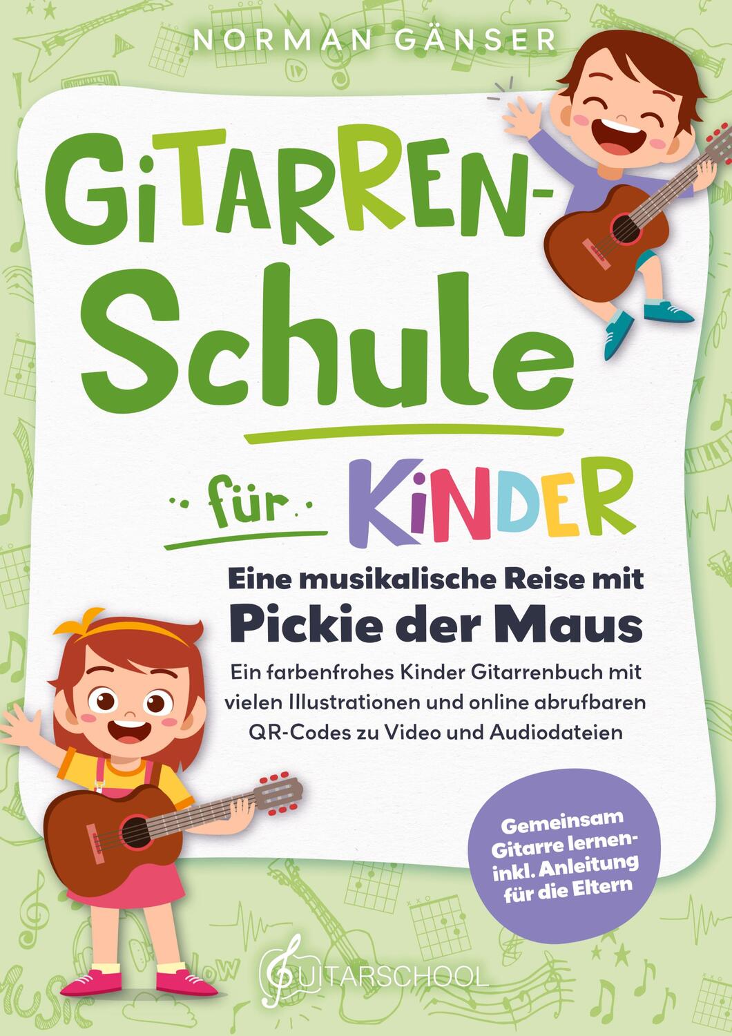 Cover: 9783384179906 | Gitarrenschule für Kinder - Eine musikalische Reise mit Pickie der...