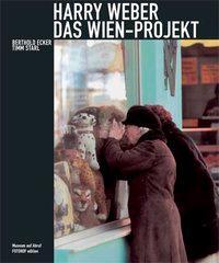 Cover: 9783901756894 | Das Wien-Projekt / The Vienna Project | Harry Weber | Gebunden | 2007