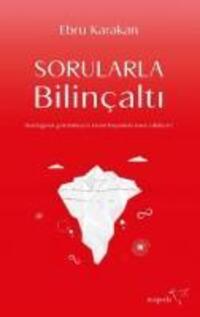 Cover: 9786258446784 | Sorularla Bilincalti | Ebru Karakan | Taschenbuch | Türkisch | 2024