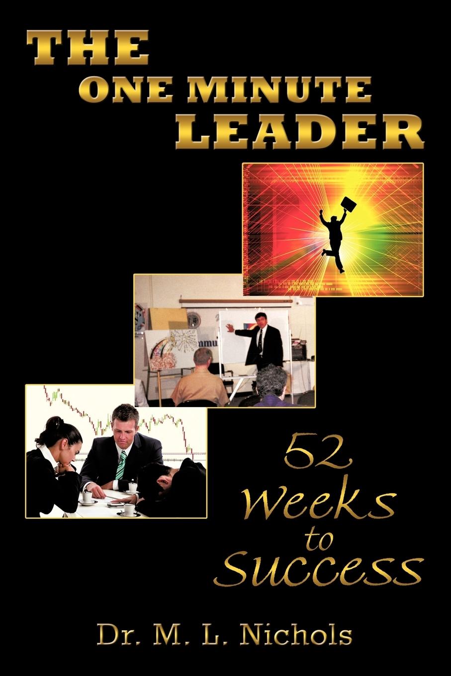 Cover: 9781438973500 | The One Minute Leader | 52 Weeks to Success | M. L. Nichols (u. a.)