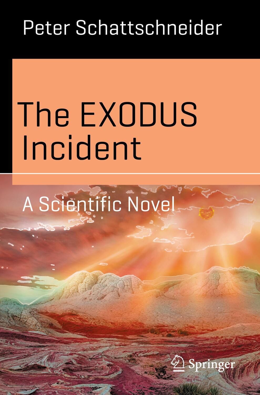 Cover: 9783030700188 | The EXODUS Incident | A Scientific Novel | Peter Schattschneider