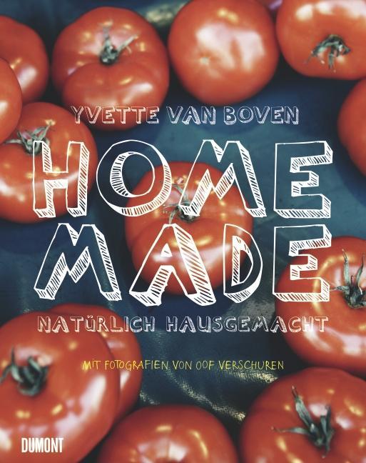 Cover: 9783832194420 | Home Made. Natürlich hausgemacht | Yvette van Boven | Buch | 432 S.