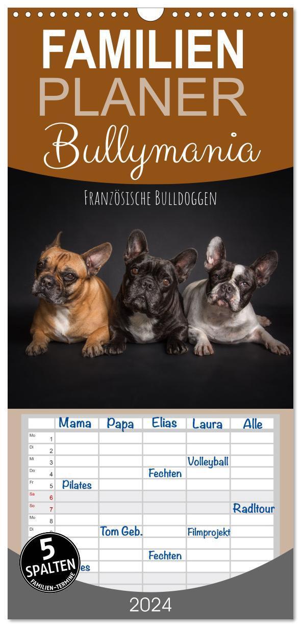Cover: 9783675496910 | Familienplaner 2024 - Bullymania - Französische Bulldoggen mit 5...