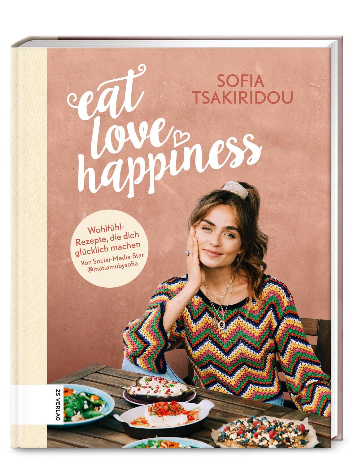 Cover: 9783898839587 | Eat Love Happiness | Meine Wohlfühlrezepte, die dich glücklich machen