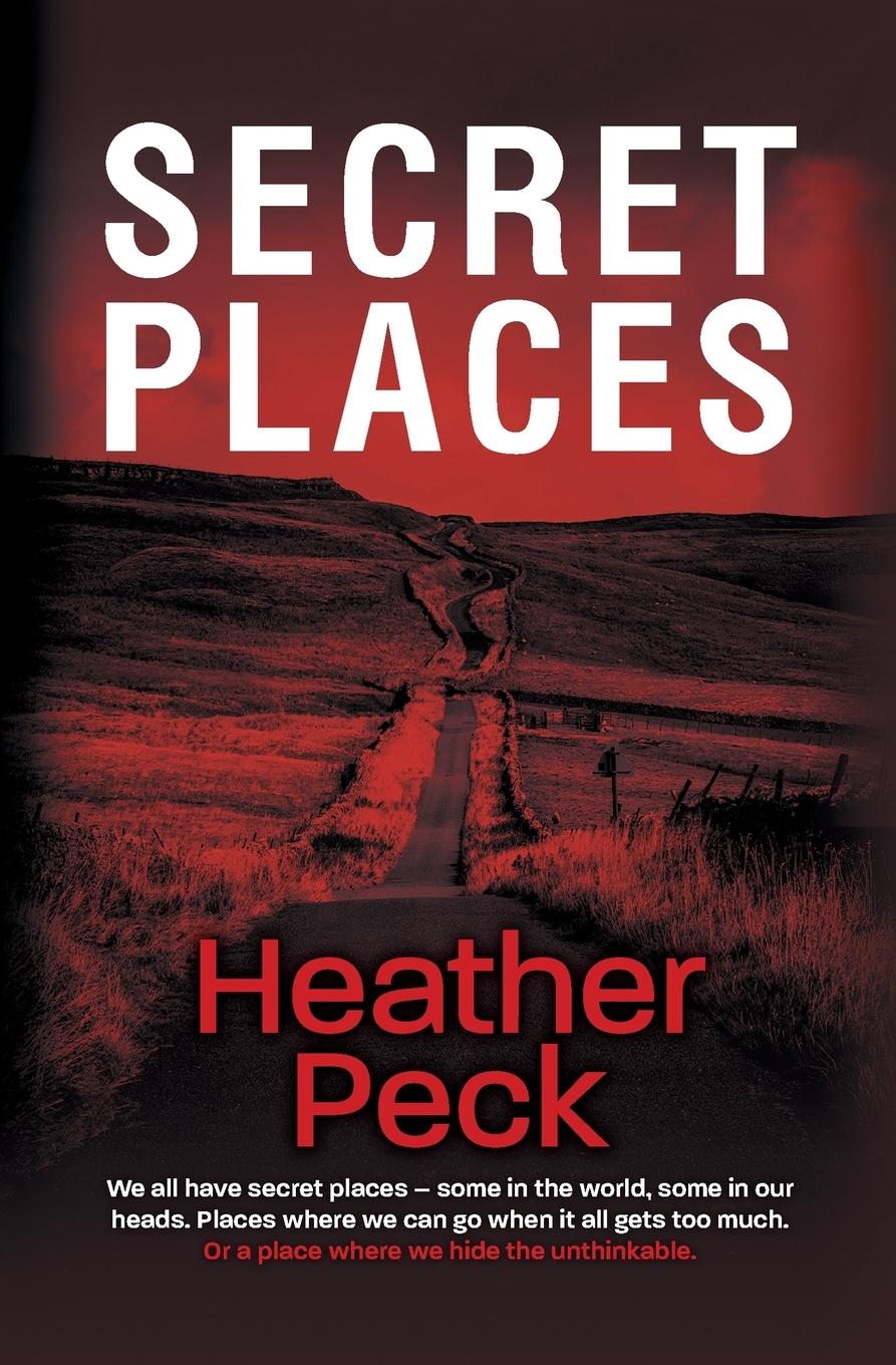 Cover: 9781915769046 | Secret Places | Heather Peck | Taschenbuch | DCI Greg Geldard | 2022