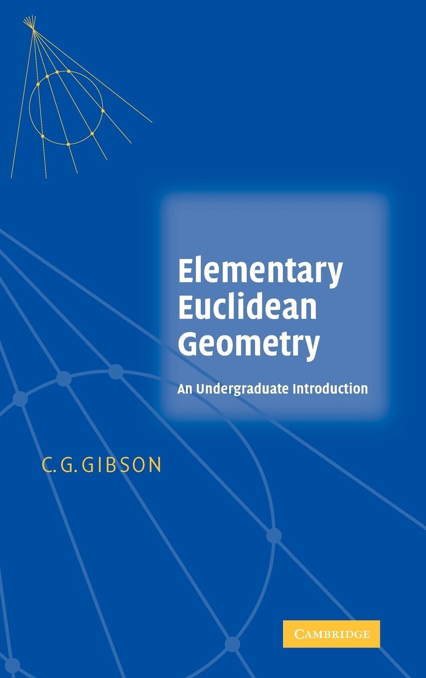 Cover: 9780521834483 | Elementary Euclidean Geometry | An Introduction | Gibson | Buch | 2012