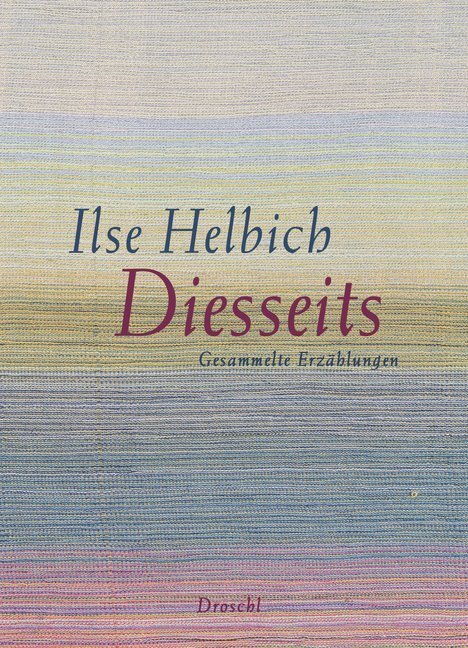 Cover: 9783990590508 | Diesseits | Gesammelte Erzählungen | Ilse Helbich | Buch | Deutsch