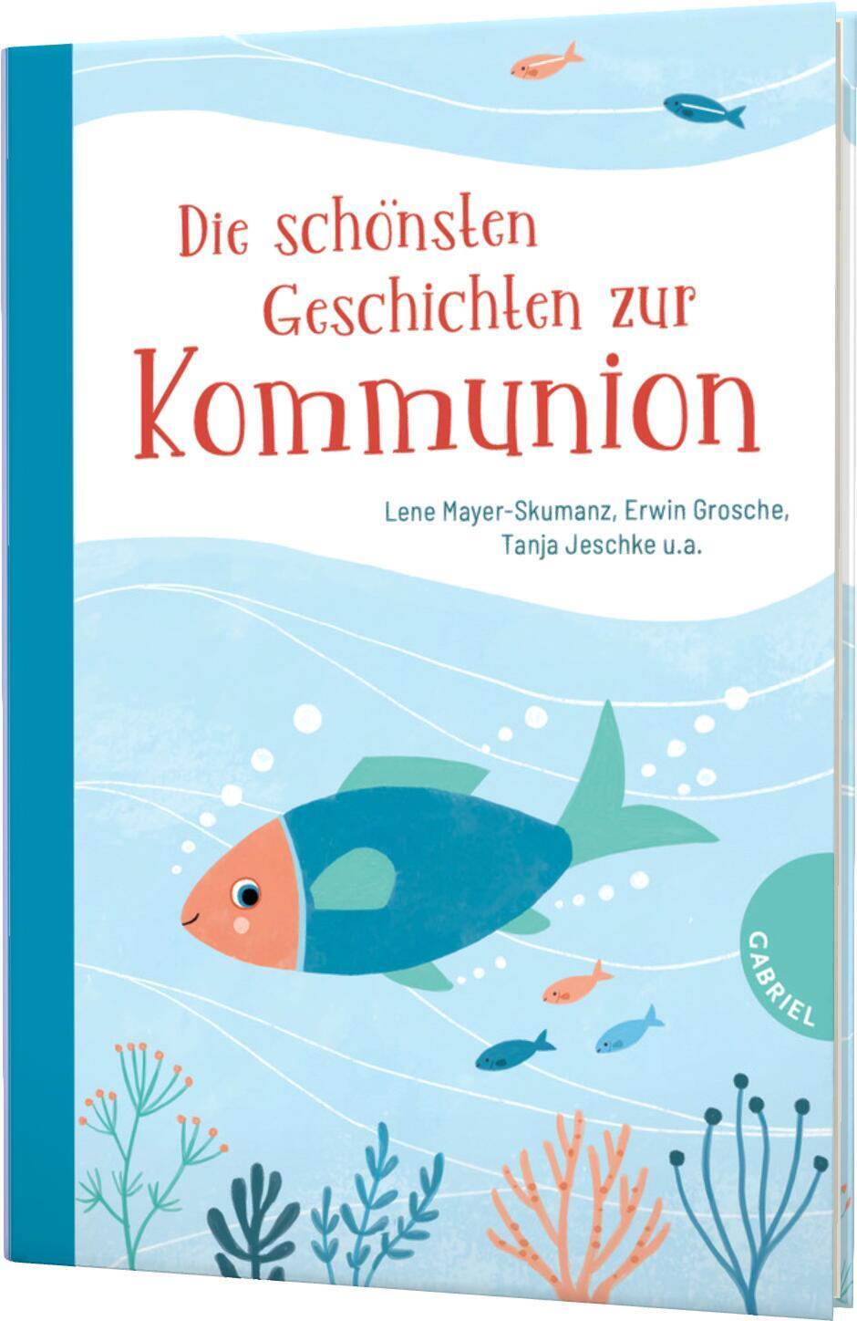 Cover: 9783522305679 | Die schönsten Geschichten zur Kommunion | Lene Mayer-Skumanz (u. a.)