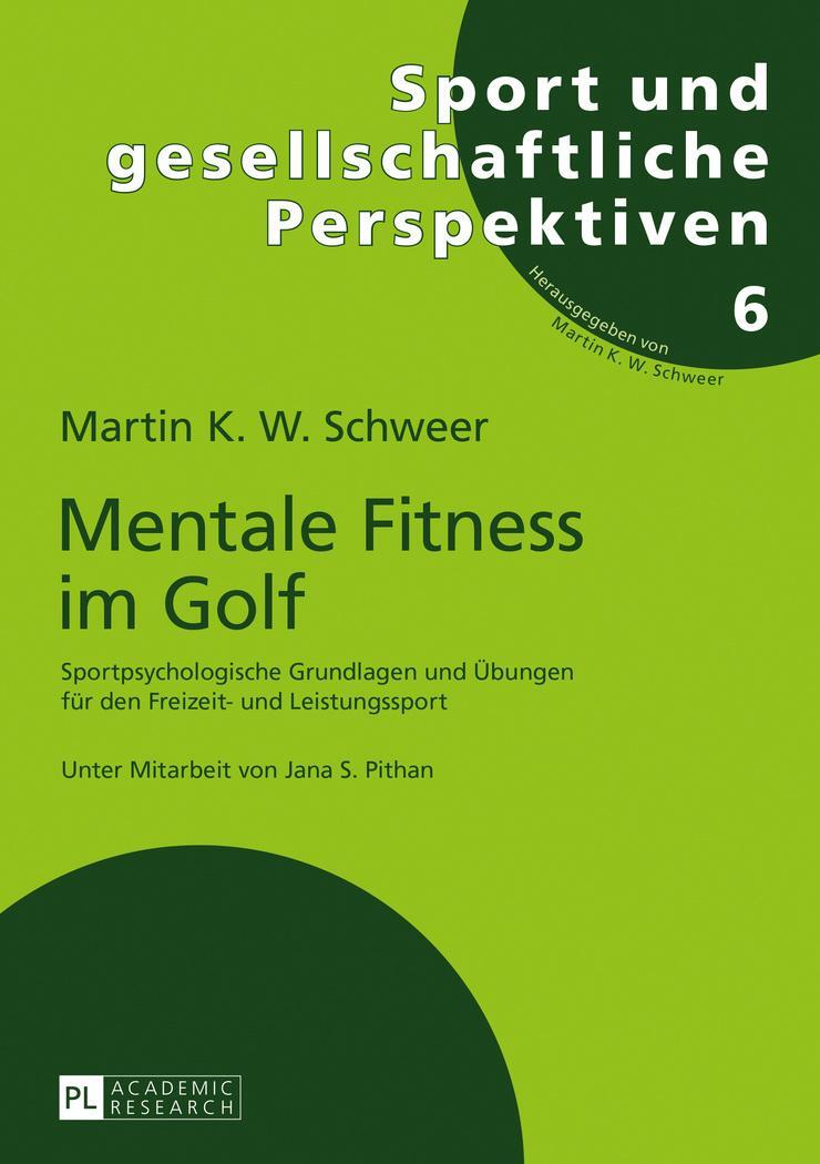 Cover: 9783631728116 | Mentale Fitness im Golf | Martin K. W. Schweer | Taschenbuch | Deutsch