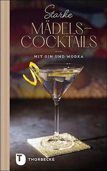 Cover: 9783799514729 | Starke Mädels-Cocktails | mit Gin & Wodka | Buch | Deutsch | 2020