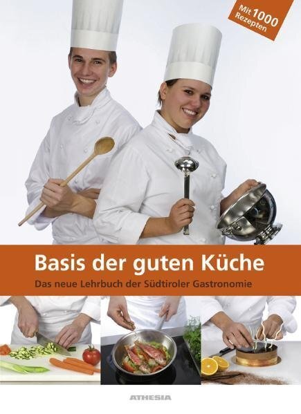 Cover: 9788882665326 | Basis der guten Küche | Das neue Lehrbuch der Südtiroler Gastronomie