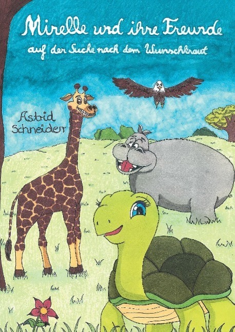 Cover: 9783732374953 | Mirelle und ihre Freunde | auf der Suche nach dem Wunschkraut | Buch