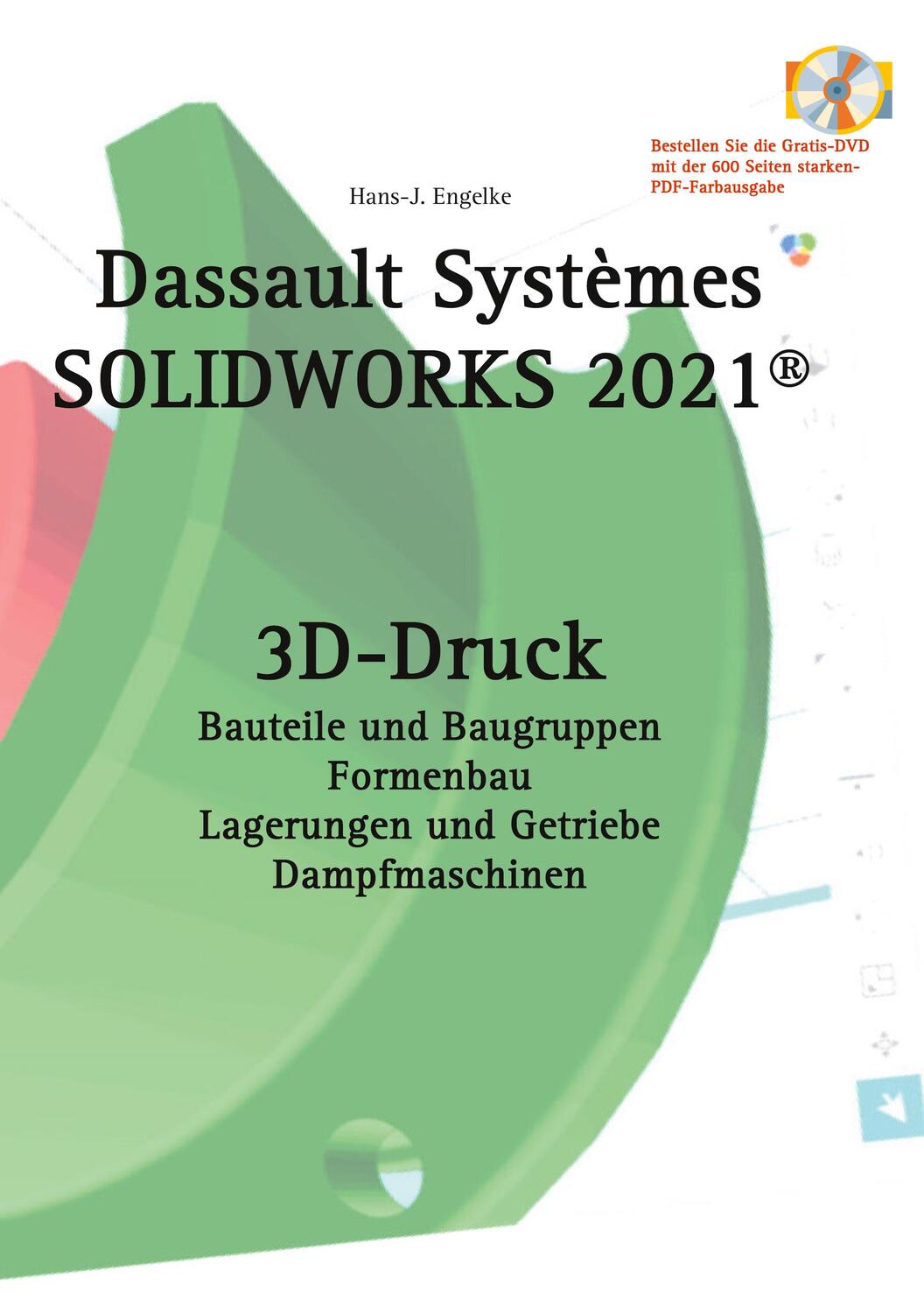 Cover: 9783752660388 | Solidworks 2021 3D-Druck | Hans-J. Engelke | Taschenbuch