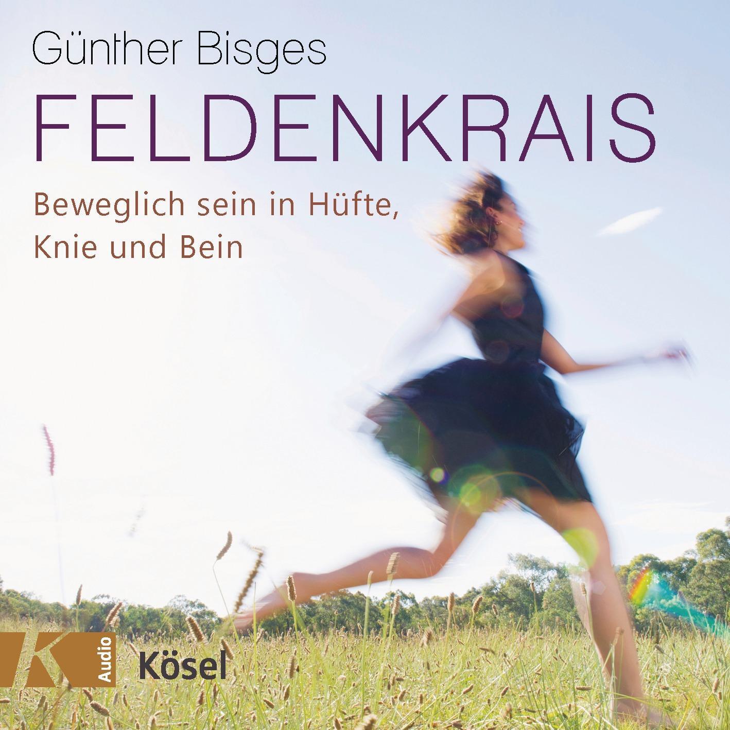 Cover: 9783466458615 | Feldenkrais | Beweglich sein in Hüfte, Knie und Bein | Günther Bisges