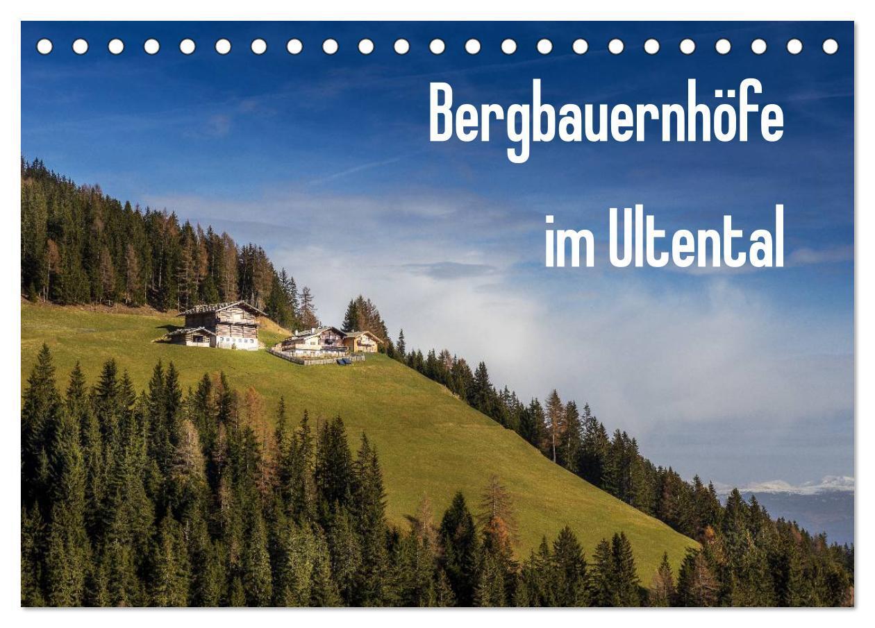 Cover: 9783383403545 | Bergbauernhöfe im Ultental (Tischkalender 2024 DIN A5 quer),...