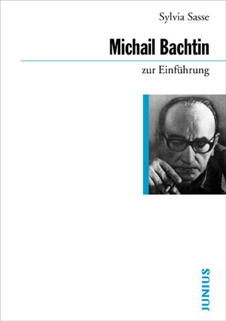 Cover: 9783885066590 | Michail Bachtin zur Einführung | Sylvia Sasse | Taschenbuch | Deutsch