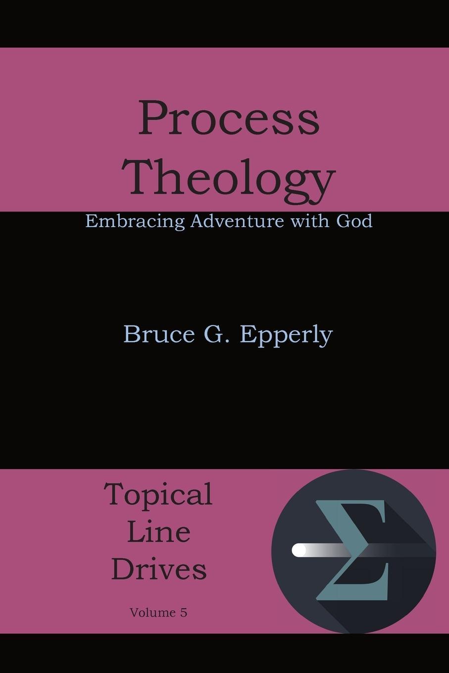 Cover: 9781631990021 | Process Theology | Embracing Adventure with God | Bruce G. Epperly