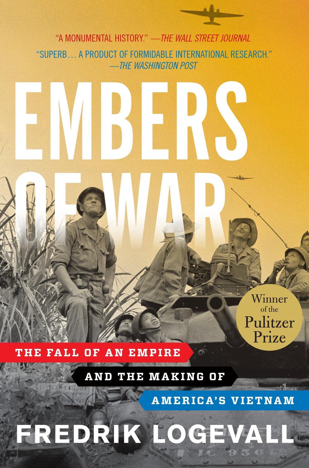 Cover: 9780375756474 | Embers of War: The Fall of an Empire and the Making of America's...