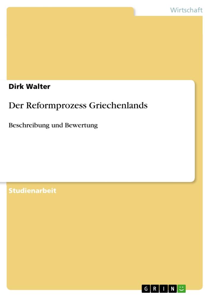 Cover: 9783656246039 | Der Reformprozess Griechenlands | Beschreibung und Bewertung | Walter