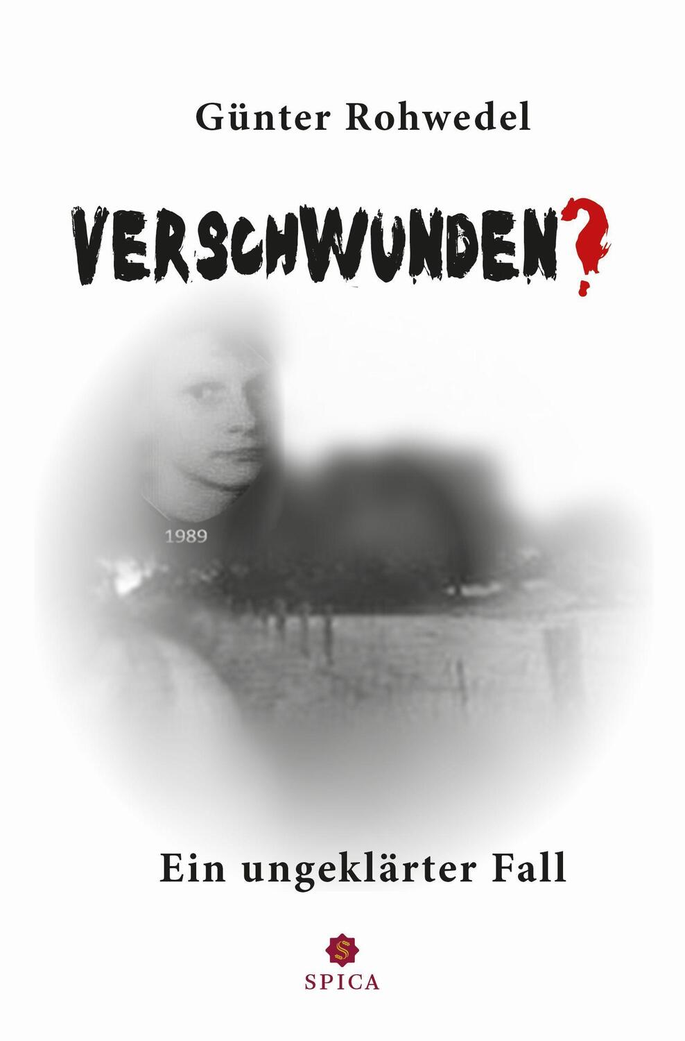 Cover: 9783985030545 | Verschwunden? | Ein ungeklärter Fall | Günter Rohwedel | Taschenbuch