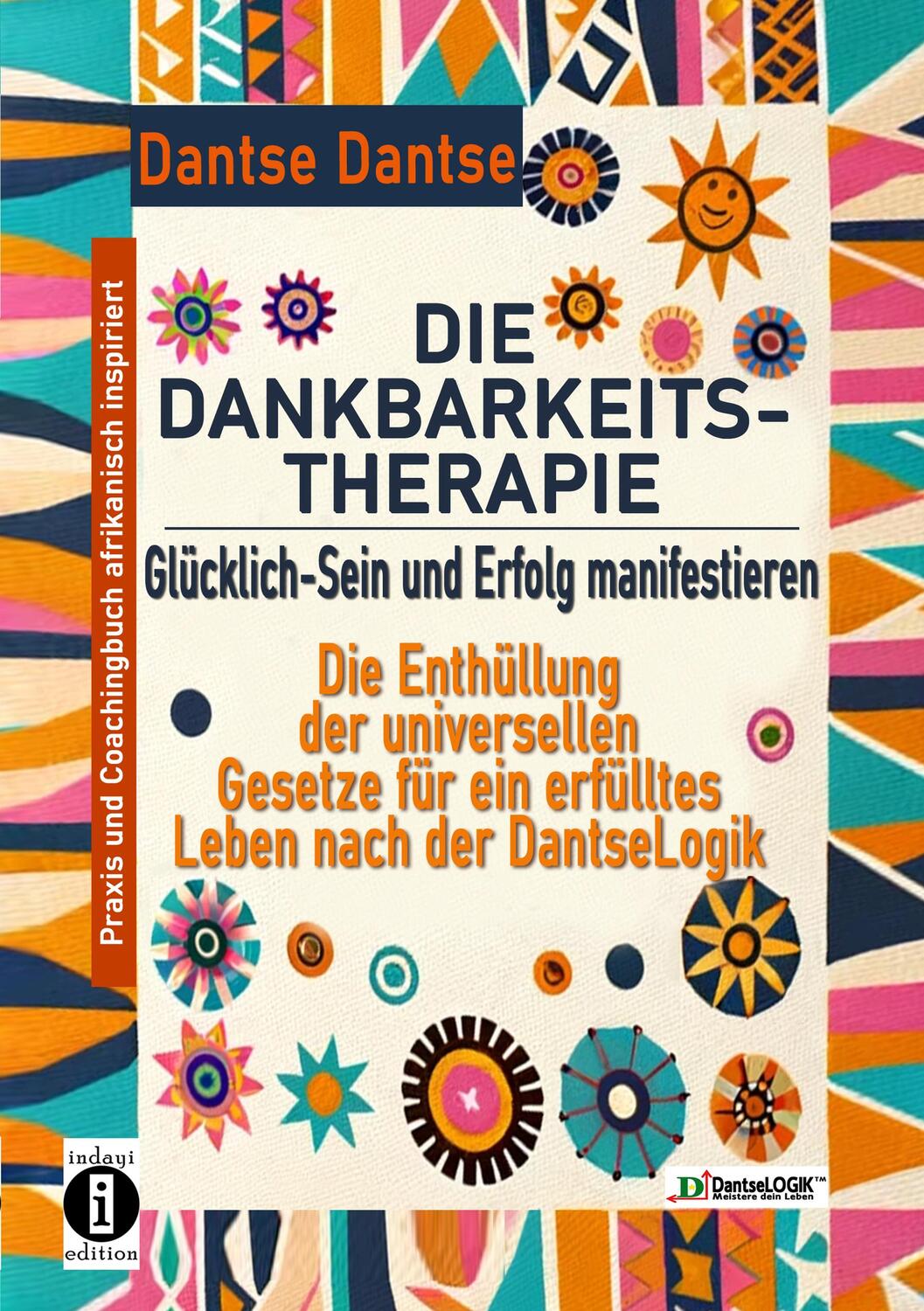 Cover: 9783910273535 | DIE DANKBARKEITS-THERAPIE - Glücklich-Sein und Erfolg...