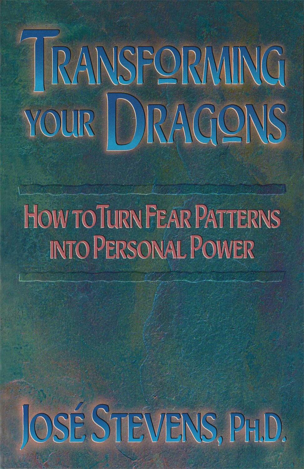 Cover: 9781879181175 | Transforming Your Dragons: How to Turn Fear Patterns Into Personal...