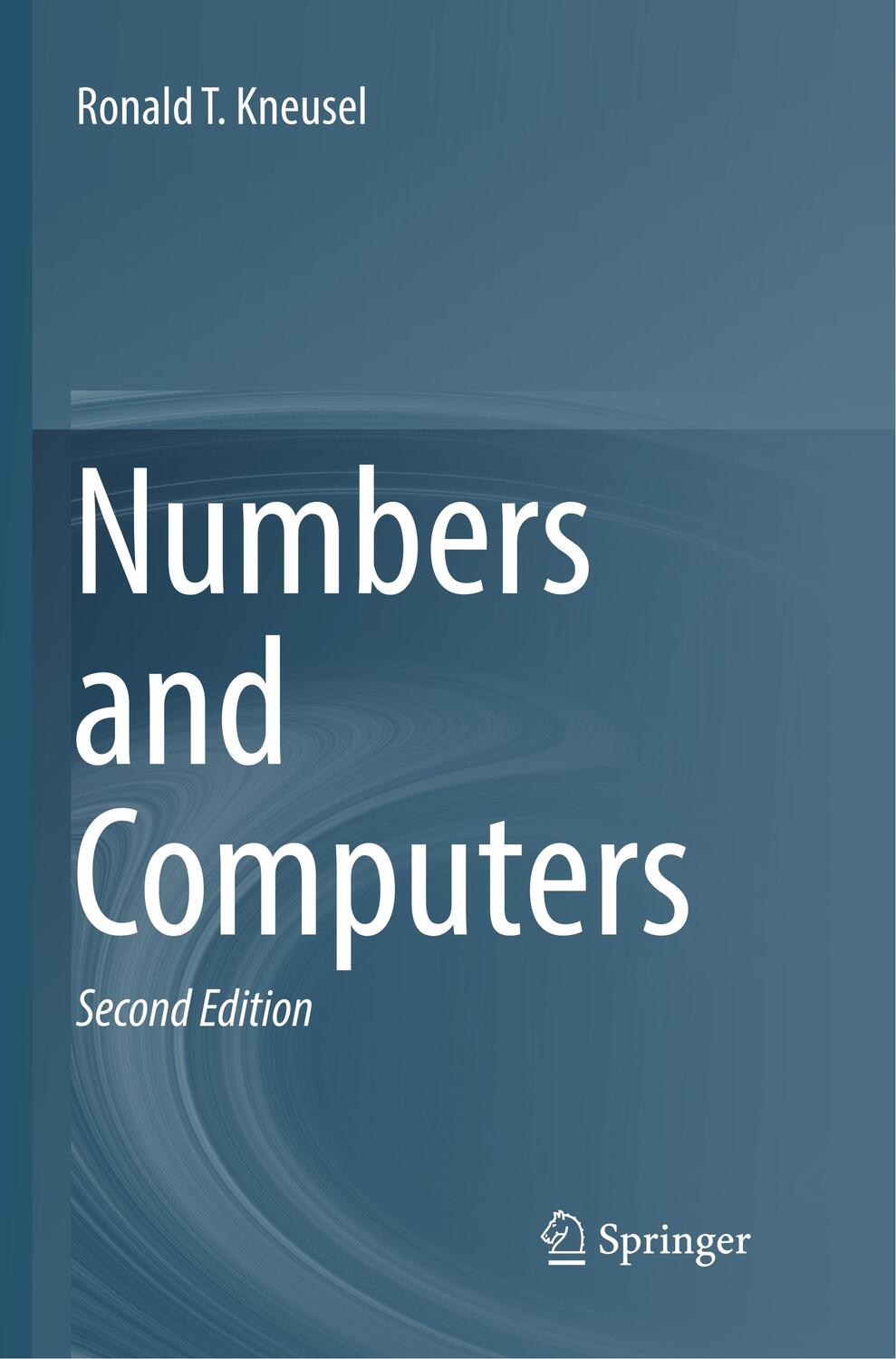 Cover: 9783319844152 | Numbers and Computers | Ronald T. Kneusel | Taschenbuch | Paperback