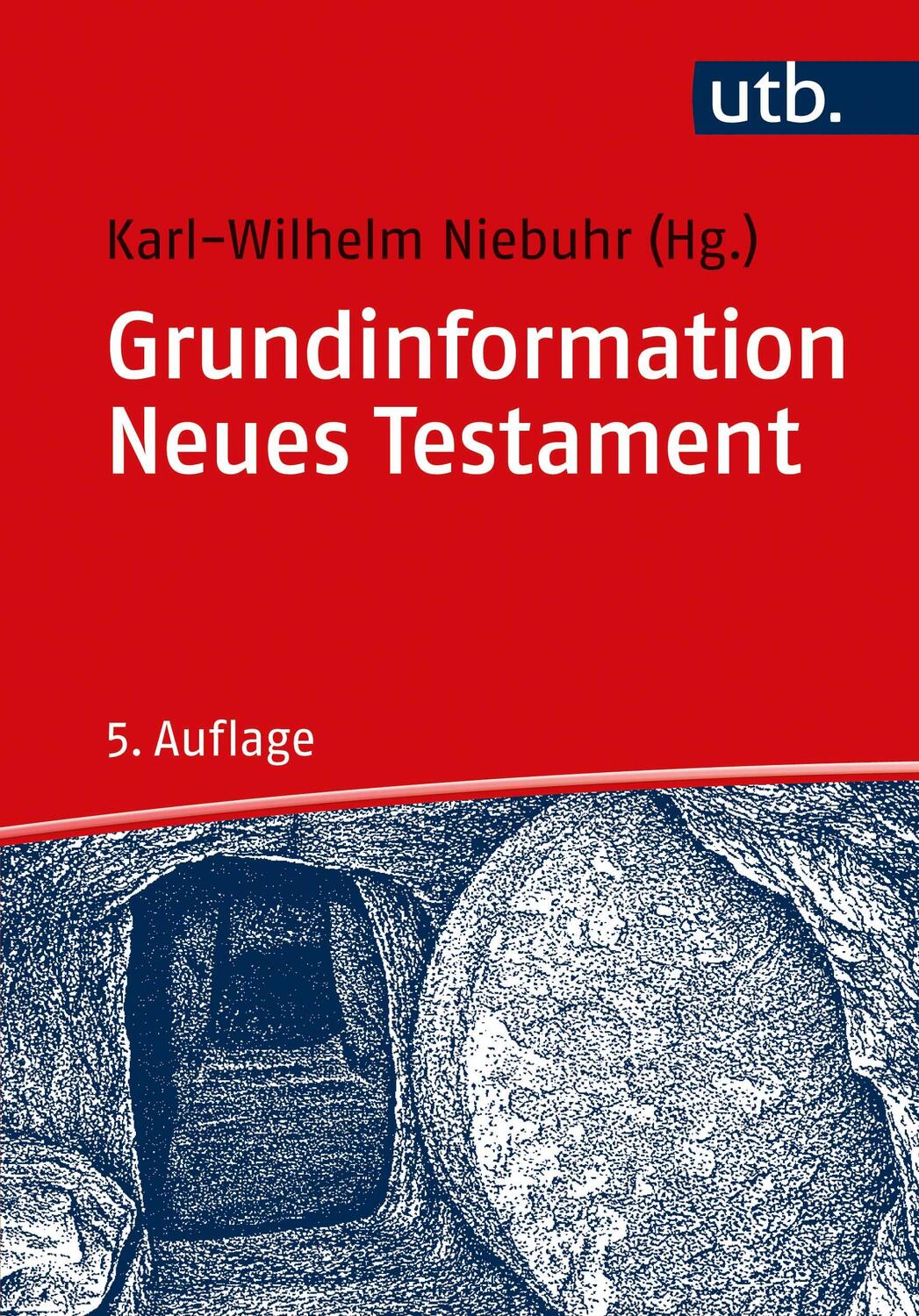 Cover: 9783825253769 | Grundinformation Neues Testament | Karl-Wilhelm Niebuhr | Taschenbuch