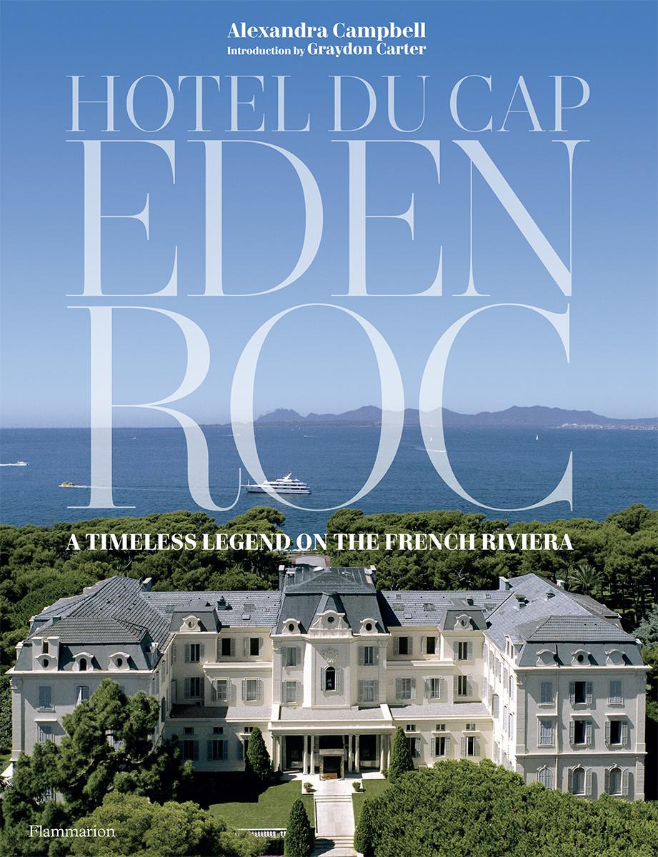 Cover: 9782080203939 | Hotel du Cap-Eden-Roc | A Timeless Legend on the French Riviera | Buch