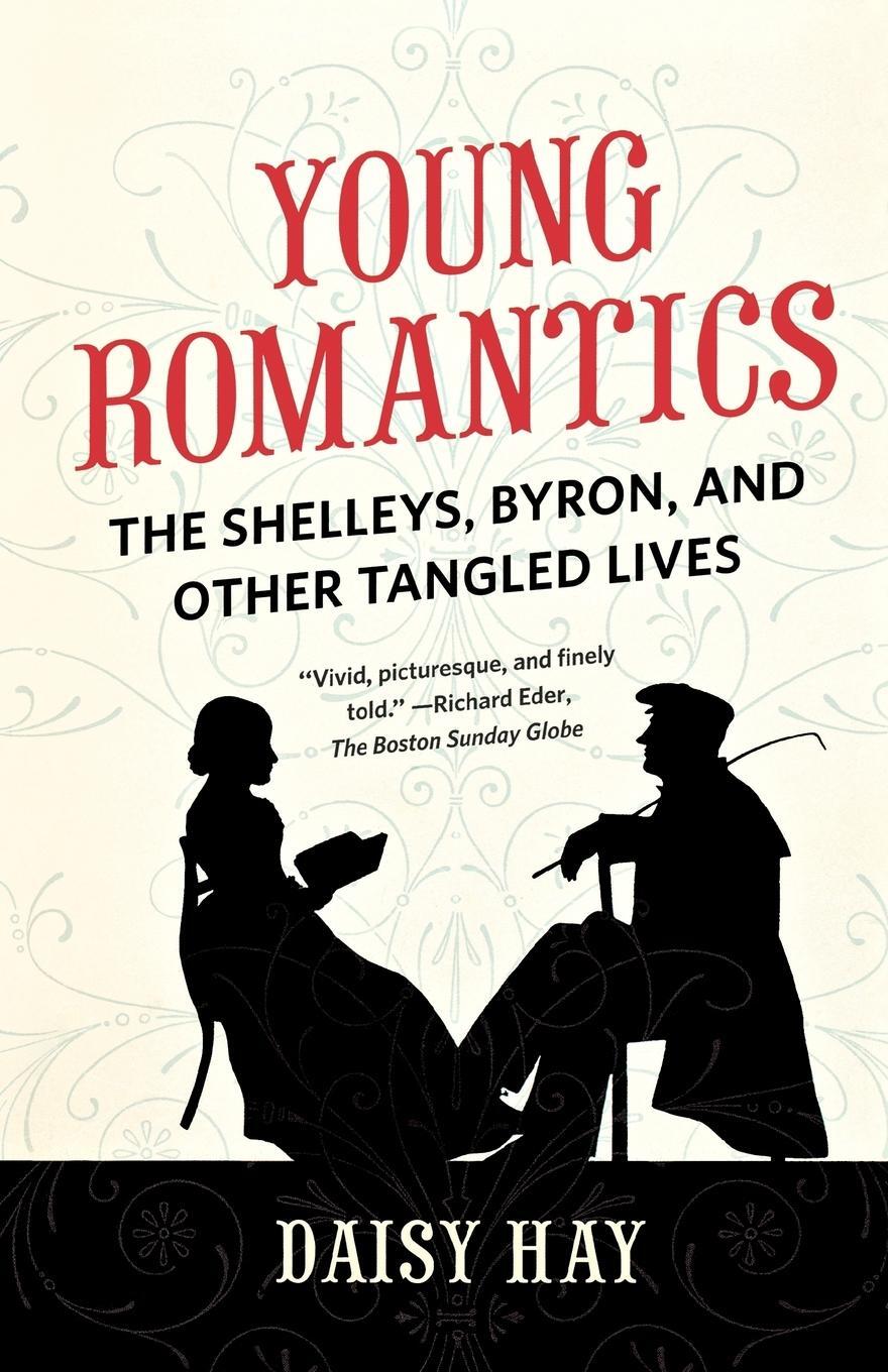 Cover: 9780374532932 | Young Romantics | The Shelleys, Byron, and Other Tangled Lives | Hay